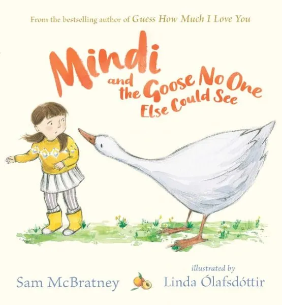 Mindi和鹅没有其他人可以看到Sam McBratney和Linda Olafsdottir